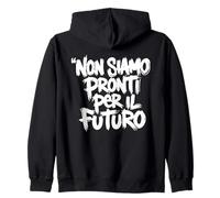 Pronti per Il Futuro? Non Ancora. Felpa con Cappuccio