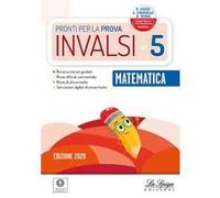 Pronti per la prova INVALSI. Matematica. Per la 5ª classe elementare
