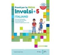 Pronti per la prova INVALSI. Unico. Per la 5ª classe elementare