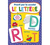Pronti per la scuola! Le lettere. Ediz. a colori