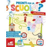 Pronti per la scuola? Oltre 50 giochi per prepararsi alla prima
