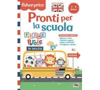 Pronti per la scuola. Prime parole in inglese. Fisher Price. Ediz. a colori