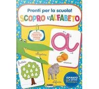 Pronti per la scuola! Scopro l'alfabeto. Ediz. a colori