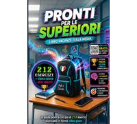 Pronti per le Superiori ?: Libro delle Vacanze Fine Terza Media con 200+ Esercizi I Gioco Gratis da Scaricare per Arrivare Preparato senza Rovinare ... Metodo di Studio e Gestione dell'Ansia