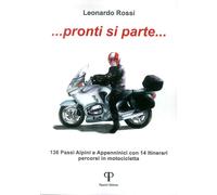 Pronti si parte... 136 passi alpini e appenninici con 14 itinerari percorsi in m