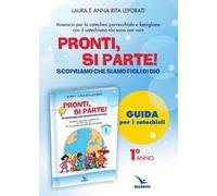Pronti, si parte! Scopriamo che siamo figli di Dio. Guida. Per la catechesi parrocchiale e familiare