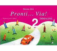Pronti... via! Immagine. Per la 2ª classe elementare: Pronti...Via! Immagini Vol. 2