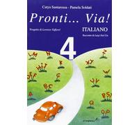Pronti... via! Italiano. Per la 4ª classe elementare: Pronti...Via! Italiano Vol. 4 Primary School
