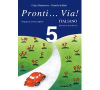 Pronti... via! Italiano. Per la 5ª classe elementare: Pronti...Via! Italiano Vol. 5 Primary School