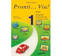 Pronti... via! Storia. Per la 1ª classe elementare: Pronti...Via! Storia, geografia. ed. civica Vol. 1