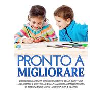 Pronto a Migliorare: Migliorare il controllo della Mano Utilizzando Attività di Integrazione Visivo-Motoria (età 8-10 anni)