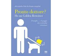 Pronto dottore? Ho un golden retwitter. Il meglio... e il peggio dai centralini veterinari