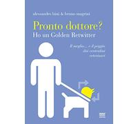 Pronto dottore? Ho un golden retwitter. Il meglio... e il peggio dai centralini veterinari