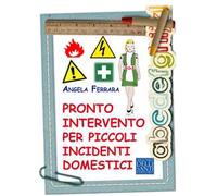 Pronto intervento per piccoli incidenti domestici