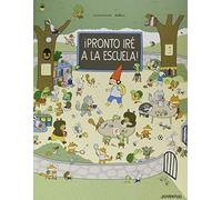 ¡Pronto iré a la escuela!/ I Will Go to School Soon!: 1