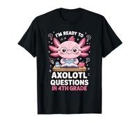 Pronto per la Domanda Axolotl di Quarta elementare Primo Giorno di Scuola Maglietta
