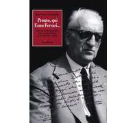 Pronto, qui Enzo Ferrari... Storia di un'amicizia fra un giornalista e un grande uomo