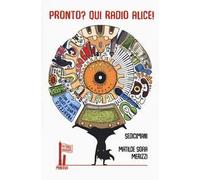 Pronto? Qui Radio Alice!