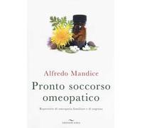 Pronto soccorso omeopatico. Repertorio di omeopatia familiare e di urgenza. Con File audio per il download