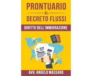 Prontuario al decreto flussi: Diritto dell’immigrazione