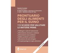 PRONTUARIO DEGLI ALIMENTI PER IL SUINO - CEVOLANI DANIELE, AA.VV. - EDAGRICOLE
