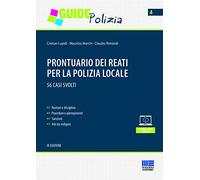 Prontuario dei reati per la polizia locale. 56 casi svolti. Con CD-ROM