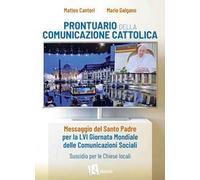 Prontuario della comunicazione cattolica. Messaggio del Santo Padre per la LVI Giornata Mondiale delle Comunicazioni Sociali. Sussidio per le Chiese locali