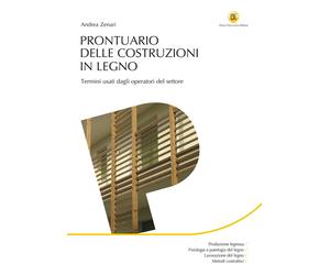 Prontuario delle costruzioni in legno - Zenari Andrea
