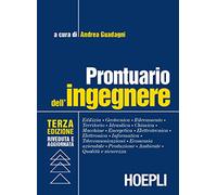 Prontuario Dell'Ingegnere. Edilizia, Geotecnica, Rilevamento, Territorio, Idraul