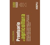 Prontuario di agricoltura. Ordinamenti colturali. Aziende agricol