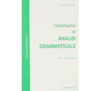 Prontuario di analisi grammaticale. Per le Scuole superiori
