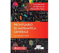 Prontuario di matematica generale. Con esercizi risolti