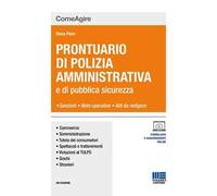 Prontuario di polizia amministrativa e delle leggi di pubblica sicurezza -...