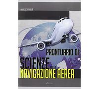 Prontuario di scienze della navigazione aerea - Zappalà Marco