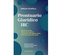 Prontuario giuridico IRC. Raccolta commentata delle norme che regolano l'insegnamento della religione cattolica nelle scuole di ogni ordine e grado. Nuova ediz.
