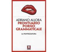 Prontuario pornogrammaticale. La punteggiatura