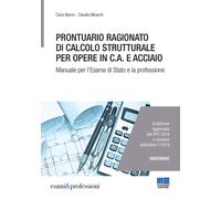 Prontuario ragionato di calcolo strutturale per opere in c.a. e a