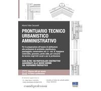 PRONTUARIO TECNICO URBANISTICO AMMINISTRATIVO. PER LA PREPARAZIONE ALL'ESAME DI
