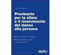Prontuario teorico-pratico per la stima e il rasarcimento del danno alla persona