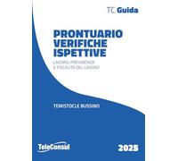 Prontuario verifiche ispettive. Lavoro, previdenza e fiscalità del lavoro