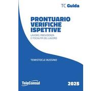 Prontuario verifiche ispettive. Lavoro, previdenza e fiscalità del lavoro