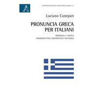 Pronuncia greca per italiani. Moderna e antica. Fonodidattica contrastiva naturale