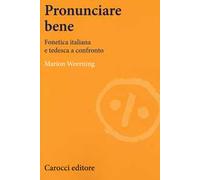 Pronunciare bene. Fonetica italiana e tedesca a confronto