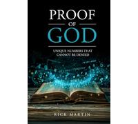 PROOF OF GOD: UNIQUE NUMBERS THAT CANNOT BE DENIED