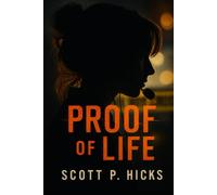 Proof of Life: A Thriller