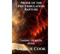 Proof of the Pre-Tribulation Rapture: Taking the Bride Home