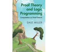 Proof Theory and Logic Programming: Computation as Proof Search