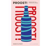 Proost!: voor wie niet wil stoppen met drinken