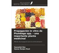 Propagación in vitro de Plumbago spp. - una importante planta medicinal: Método de propagación para la comercialización