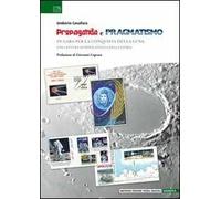 Propaganda e pragmatismo. In gara per la conquista della luna